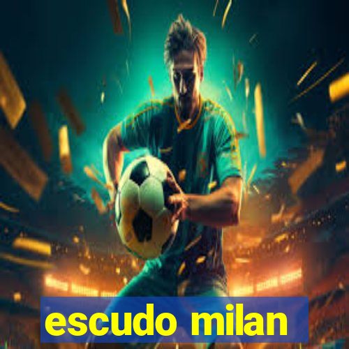 escudo milan